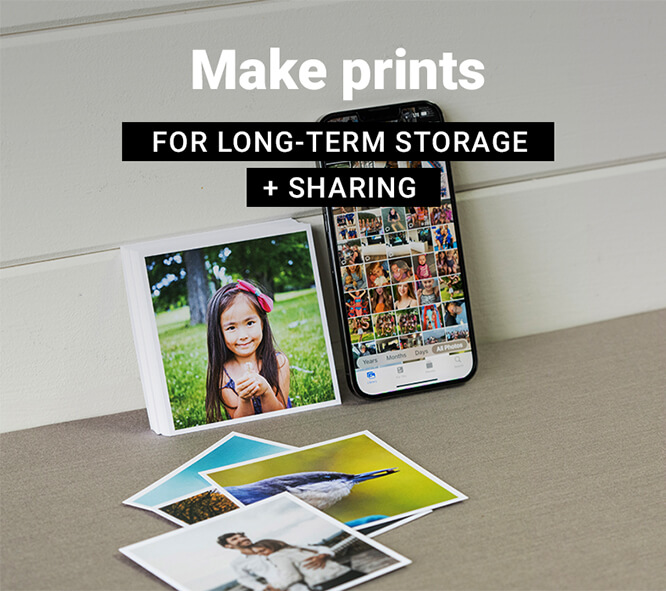 make prints for long term storage and sharing